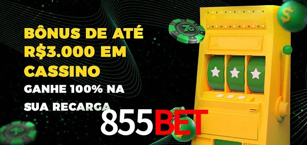 855Bet melhor bônus de depósito